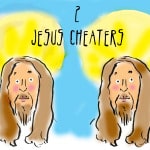 Jesus Cheaters